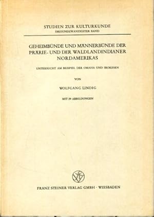 Bild des Verkufers fr Geheimbnde und Mnnerbnde der Prrie- und der Waldlandindianer Nordamerikas : Untersucht am Beisp. d. Omaha u. Irokesen. Studien zur Kulturkunde Band 23. zum Verkauf von Antiquariat Buchseite