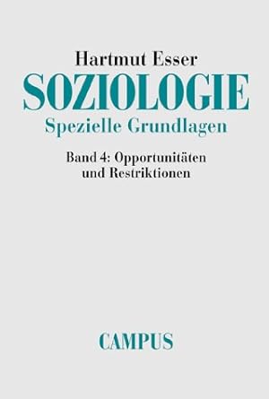 Seller image for Soziologie - Band 4. - Opportunitten und Restriktionen. for sale by Antiquariat Buchseite