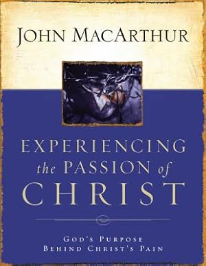 Immagine del venditore per Experiencing the Passion of Christ: God's Purpose Behind Christ's Pain (Paperback or Softback) venduto da BargainBookStores