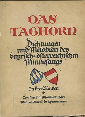 Das Taghorn - Dichtungen und Melodien des Bayrisch- Österreichischen Minnesangs - 3 Bände. Poetis...