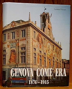 Seller image for Genova Come Era 1870-1915 for sale by Schroeder's Book Haven