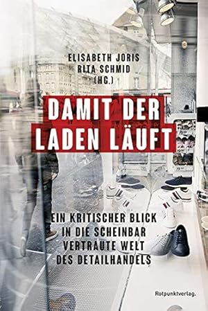 Seller image for Damit der Laden luft: Ein kritischer Blick in die scheinbar vertraute Welt des Detailhandels. for sale by nika-books, art & crafts GbR