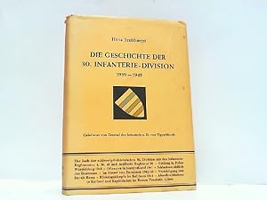 Die Geschichte der 30. Infanterie-Division 1939 - 1945.