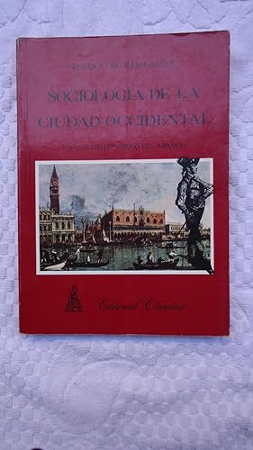 Seller image for SOCIOLOGA DE LA CIUDAD OCCIDENTAL. UN ANLISIS HISTRICO DEL ARRAIGO for sale by Ernesto Julin Friedenthal