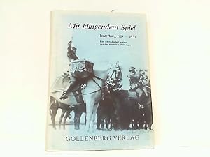 Image du vendeur pour Mit klingendem Spiel. Insterburg 1919-1939. Eine ostpreuische Garnison zwischen den beiden Weltkriegen. mis en vente par Antiquariat Ehbrecht - Preis inkl. MwSt.