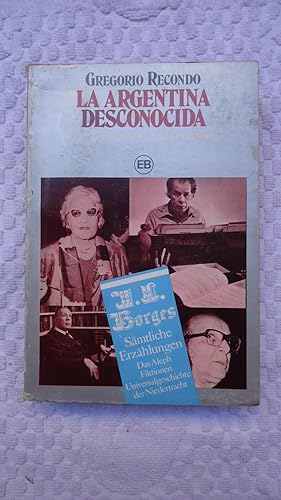 Seller image for LA ARGENTINA DESCONOCIDA. DE LA IMITACIN A LA CREACIN for sale by Ernesto Julin Friedenthal