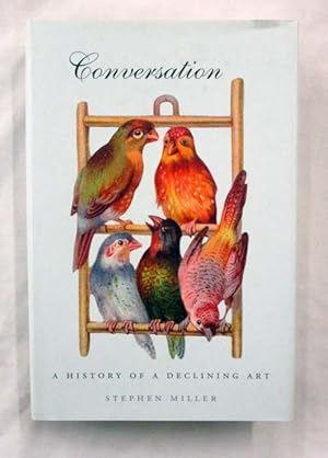 Conversation A History of A Declining Art