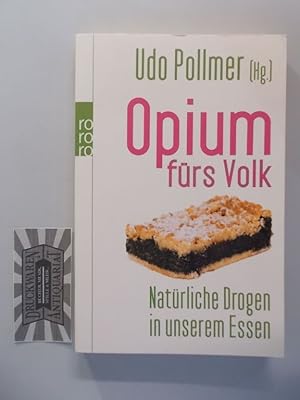 Opium fürs Volk. Natürliche Drogen in unserem Essen. Rororo : 62635.