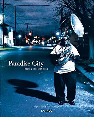 paradise city ; healing cities through music