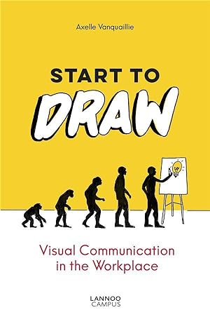 start to draw ; visual communication in the workplace