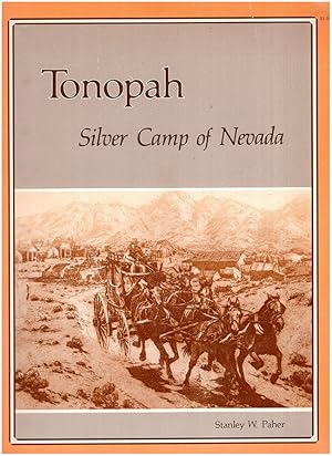 Tonopah: Silver Camp of Nevada