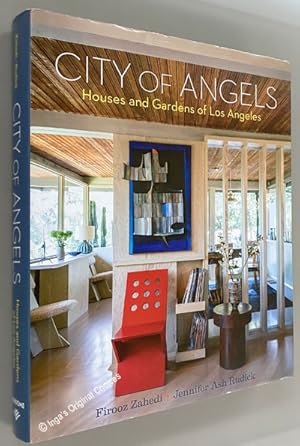 City of Angels: Houses and Gardens of Los Angeles