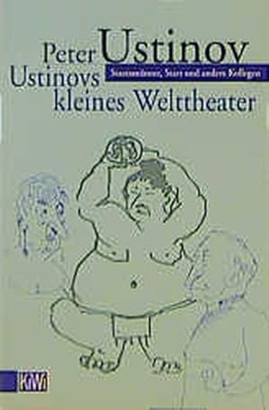 Seller image for Ustinovs kleines Welttheater: Staatsmnner, Stars und andere Kollegen (KiWi) for sale by Gerald Wollermann