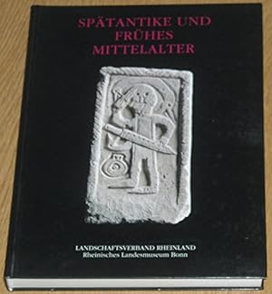 Image du vendeur pour Sptantike und frhes Mittelalter. Ausgewhlte Denkmler im Rheinischen Landesmuseum Bonn mis en vente par Eichhorn GmbH