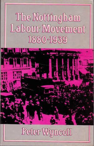 Imagen del vendedor de The Nottingham Labour Movement a la venta por Goulds Book Arcade, Sydney