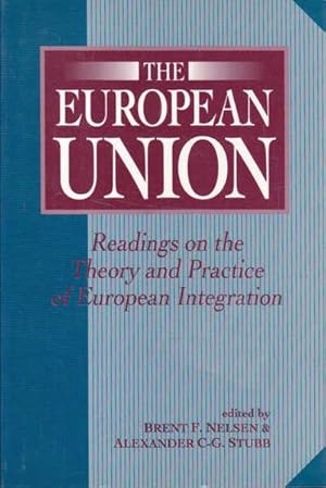 Imagen del vendedor de The European Union: Readings on the Theory and Practice of European Integration a la venta por Goulds Book Arcade, Sydney