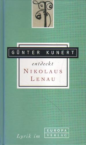 Günter Kunert entdeckt Nikolaus Lenau.