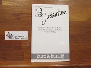 Bild des Verkufers fr Das Judentum : Fundament d. westl Kultur ; 7 Prinzipien u. 10 Gebote waren d. Anfang. Kurz & bndig zum Verkauf von Antiquariat im Kaiserviertel | Wimbauer Buchversand