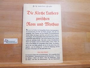 Bild des Verkufers fr Die Kirche Luthers zwischen Rom und Mythus. zum Verkauf von Antiquariat im Kaiserviertel | Wimbauer Buchversand