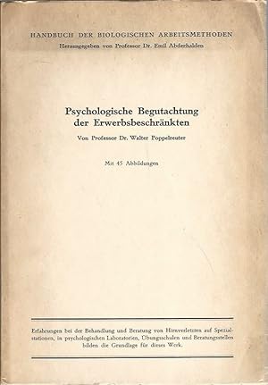 Psychologische Begutachtung der Erwerbsbeschränkten. Handbuch der Biologischen Arbeitsmethoden. H...