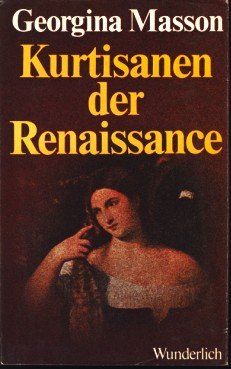 Bild des Verkufers fr Kurtisanen der Renaissance. zum Verkauf von Lewitz Antiquariat