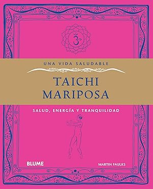 Imagen del vendedor de TAICHI MARIPOSA (Una vida saludable) SALUD,ENERGIA Y TRANQUILIDAD a la venta por Imosver