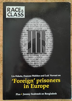 Imagen del vendedor de Race & Class Volume 51, Number 4, April-June 2010: A Journal on Racism, Empire, and Globalisation "'Foreign' prisoners in Europe" / Liz Fekete and Frances Webber "Foreign nationals, enemy penology and the criminal justice system" / Luk Vervaet "The violence of incarceration: a response from mainland Europe" / Jeremy Seabrook "In the city of hunger: Barisal, Bangladesh" / Colin Nicholson "'Reciprocal recognitions': race, class and subjectivity in Tony Harrison's The Loiners" / Peter Cucters "Military Keynesianism today: an innovative discourse" a la venta por Shore Books