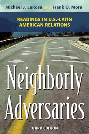 Imagen del vendedor de Neighborly Adversaries : Readings in U.S.-Latin American Relations a la venta por GreatBookPrices