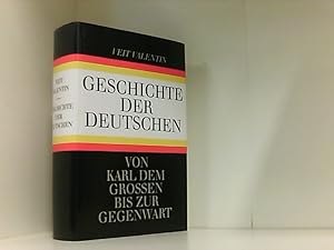 Bild des Verkufers fr Geschichte der Deutschen, Deutsche Geschichte, von Karl dem Groen bis zur Gegenwart zum Verkauf von Book Broker