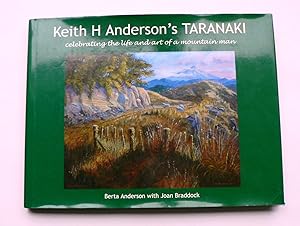 Seller image for Keith H. Anderson's Taranaki: Celebrating the Life and Art of a Mountain Man. for sale by Colin Neville, Woodbine Books