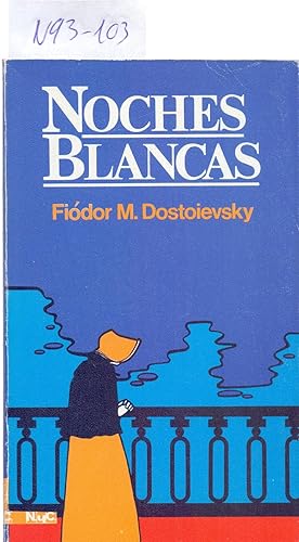 Seller image for NOCHES BLANCAS (RECUERDOS DE UN SOADOS) for sale by Libreria 7 Soles