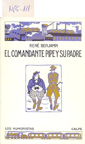 Image du vendeur pour EL COMANDANTE PIPE Y SU PADRE mis en vente par Libreria 7 Soles