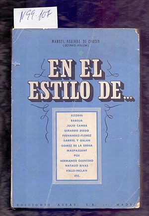 Imagen del vendedor de EN EL ESTILO DE. AZORIN, PIO BAROJA, JULIO CAMBA, WENCESLAO FERNANDEZ-FLOREZ, RAMON GOMES DE LA SERNA, ENRIQUE JARDIEL PONCELA, MARK TWAIN, RAMON DEL VALLE INCLAN, ETC a la venta por Libreria 7 Soles