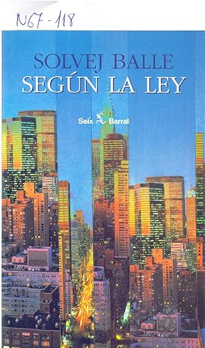 Seller image for SEGUN LA LEY - CUATRO RETALOS SOBRE EL SER HUMANO - for sale by Libreria 7 Soles
