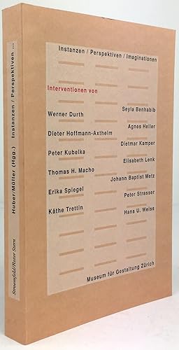 Imagen del vendedor de Instanzen / Perspektiven / Imaginationen. Interventionen von Seyla Benhabib, Werner Durth, Agnes Heller, Dieter Hoffmann-Axthelm, Dietmar Kamper, Peter Kubelka, Elisabeth Lenk, Thomas H. Macho, Johann Baptist Metz, Erika Spiegel, Peter Strasser, Kthe Trettin, Hans U. Weiss. a la venta por Antiquariat Heiner Henke