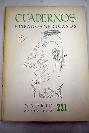 Seller image for Cuadernos Hispanoamericanos, Ao 1969, n 231:: Accedo a vuestro santuario; Arlt, intimidad y muerte; Blanca; Cinco poemas; Cordelia Khan; Cotidianidad y fantasa en una obra de Cortzar; En torno a un cuento olvidado de Leopoldo Alas; Jos Juan Bruner y su tiempo; Nacimiento y crisis de la democracia en Espaa: la revolucin de 1868; La narrativa en el Paraguay de 1900 a la fecha; Notas sobre Octavio Paz; Poemas; El silencio y la palabra en Leopoldo Panero; Viaje de Juan Ramn Jimnez a la Argentina; Viaje hacia Csar Vallejo; Vicente Aleixandre: "Poemas de la consumacin". Editorial Plaza & Jans, Barcelona, 1968 for sale by Alcan Libros