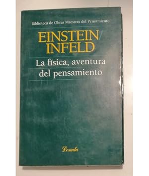 Seller image for LA FISICA, AVENTURA DEL PENSAMIENTO / EINSTEIN INFELD for sale by Librera Llera Pacios