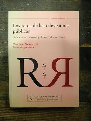 Los retos de las televisiones públicas. Financiación, servicio público y libre mercado