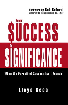 Seller image for From Success to Significance: When the Pursuit of Success Isn't Enough (Paperback or Softback) for sale by BargainBookStores