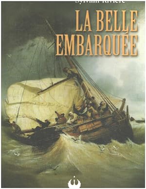 Bild des Verkufers fr La Belle Embarquee zum Verkauf von librairie philippe arnaiz