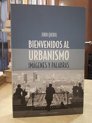 Imagen del vendedor de BIENVENIDOS AL URBANISMO Imgenes y palabras. a la venta por LLIBRERIA KEPOS-CANUDA