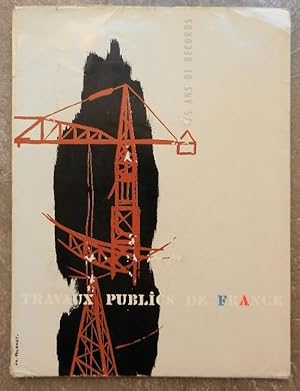 75ème anniversaire du Syndicat Professionnel des Entrepreneurs de Travaux Publics de France.