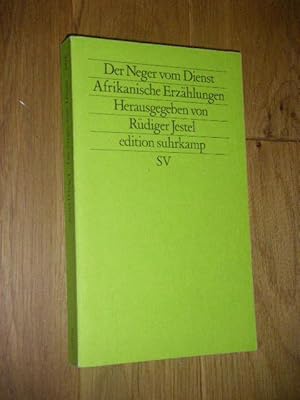 Der Neger vom Dienst. Afrikanische Erzählungen