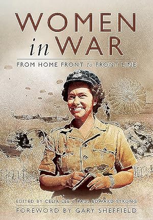 Imagen del vendedor de Women in War : From Home Front to Front Line a la venta por GreatBookPrices