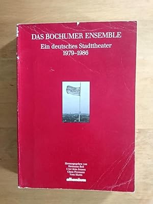 Seller image for Das Bochumer Ensemble - Ein deutsches Stadttheater 1979 - 1986 for sale by Antiquariat Birgit Gerl