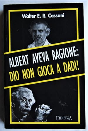 ALBERT AVEVA RAGIONE: DIO NON GIOCA A DADI.