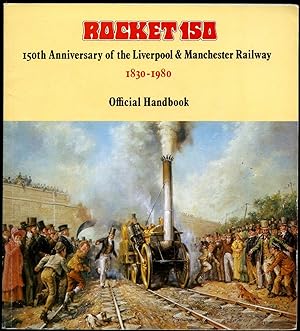 Seller image for Rocket 150 | 150th Anniversary of the Liverpool and Manchester Railway 1830-1980 | Official Handbook for sale by Little Stour Books PBFA Member