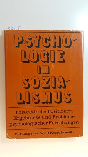 Seller image for Psychologie im Sozialismus : theoretische Positionen, Ergebnisse und Probleme psychologischer Forschungen for sale by Gebrauchtbcherlogistik  H.J. Lauterbach