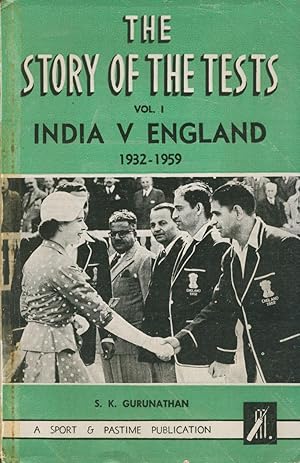 Image du vendeur pour THE STORY OF THE TESTS, VOL. I: INDIA V ENGLAND 1932-1959 mis en vente par Sportspages