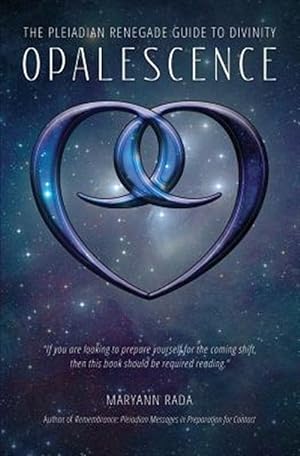 Imagen del vendedor de Opalescence: The Pleiadian Renegade Guide to Divinity a la venta por GreatBookPrices